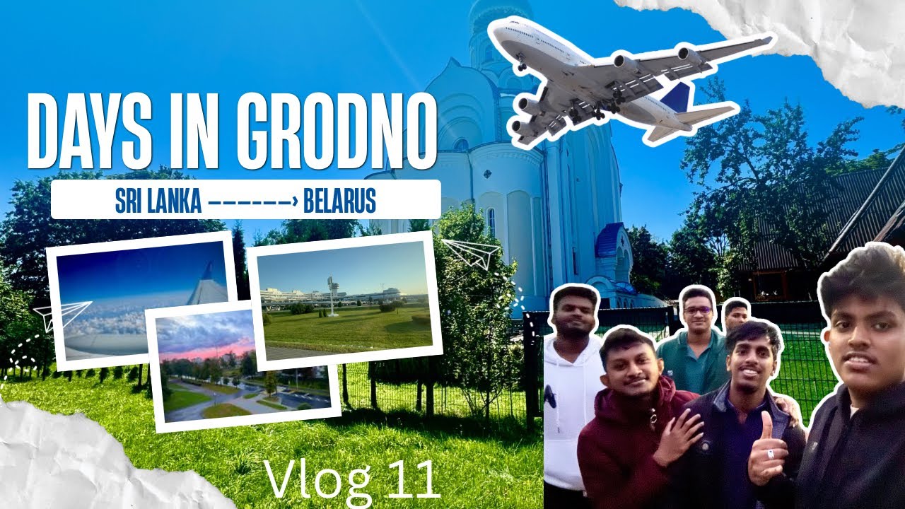 First Days in Grodno | Sri Lanka 🇱🇰to Belarus 🇧🇾 | ග්‍රොඩ්නෝ හි පළමු දින | GRSMU 🩺🥼 |