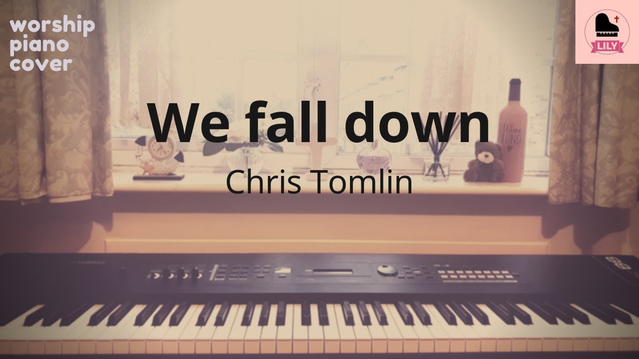 Worship piano cover - We fall down (D key) by Chris Tomlin