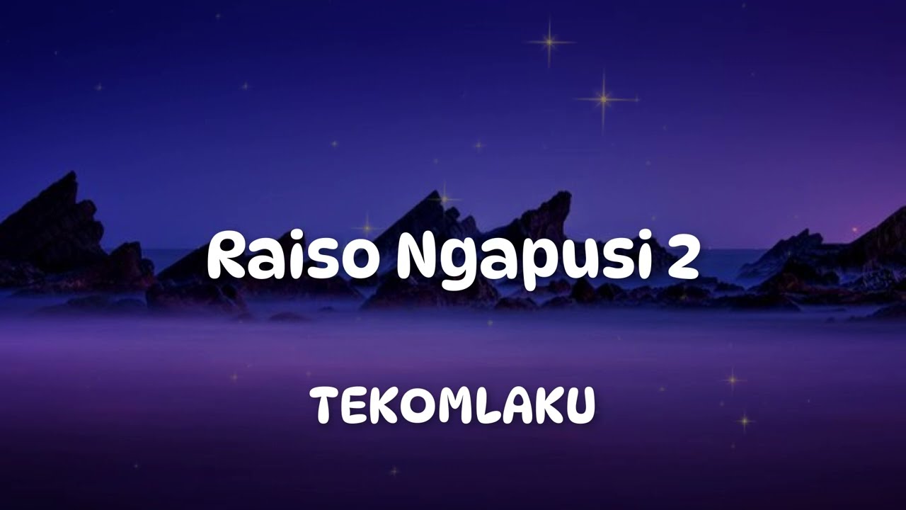 TEKOMLAKU - RAISO NGAPUSI 2 || Lyric Video