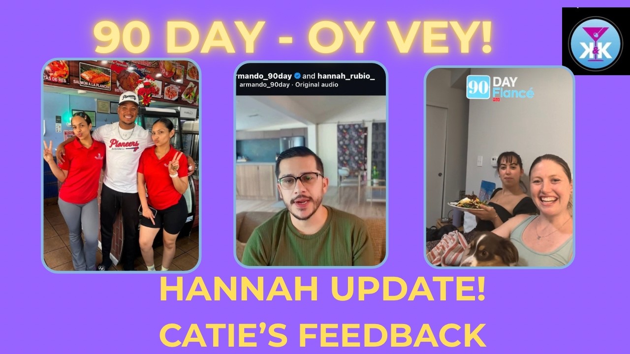 90 Day- Oy Vey! Hannah Update! Catie&rsquo;s Feedback! #90dayfiance #realitytv #tlc