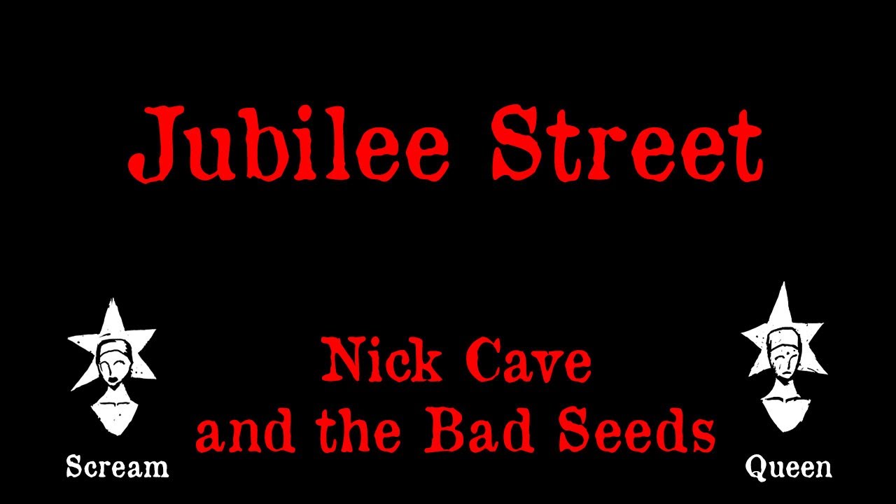 Nick Cave and the Bad Seeds - Jubilee Street - Karaoke