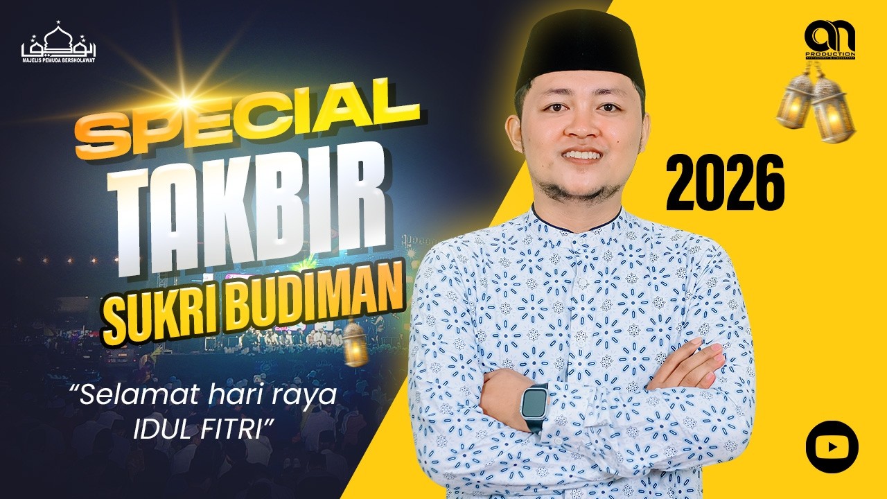 SPECIAL TAKBIR I SUKRI BUDIMAN I MAJELIS ATTAUFIQ MADURA 2026