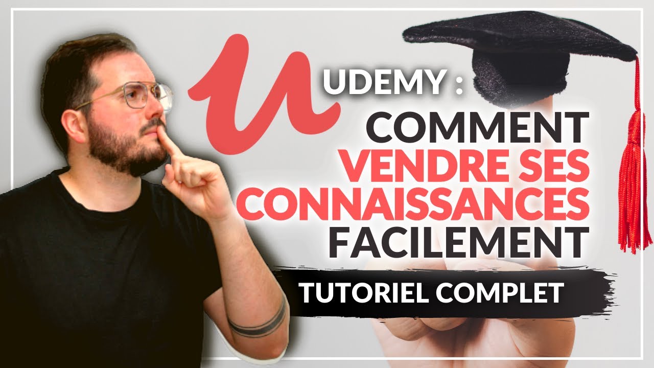 UDEMY : Comment vendre ses connaissances FACILEMENT (Tutoriel Complet)