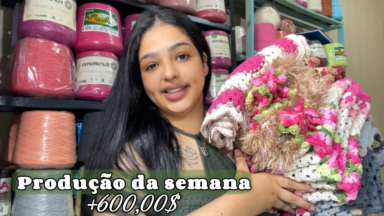 ✅ +600,00 EM PEÇAS EM CROCHÊ ||PRODUÇÃO DA SEMANA! 😍#vlog #croche #crochet 
