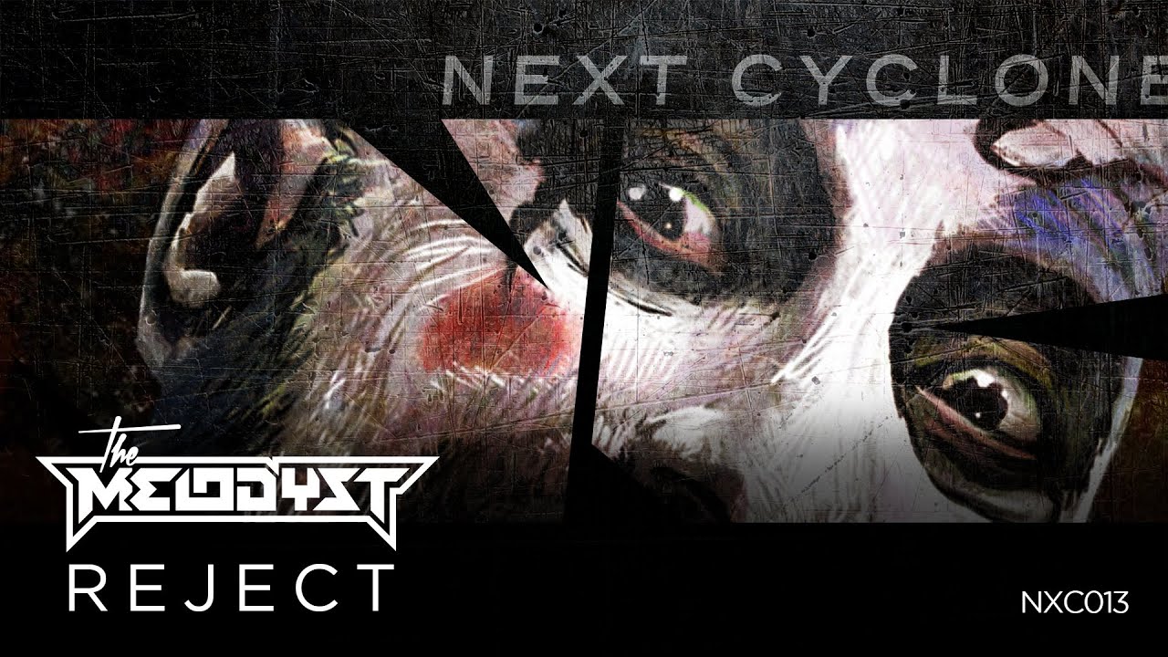 The Melodyst - Reject (Next Cyclone 013)