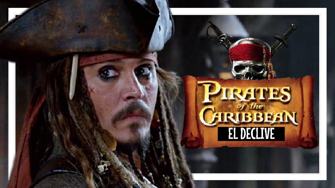 PIRATAS DEL CARIBE: El Declive de la Saga