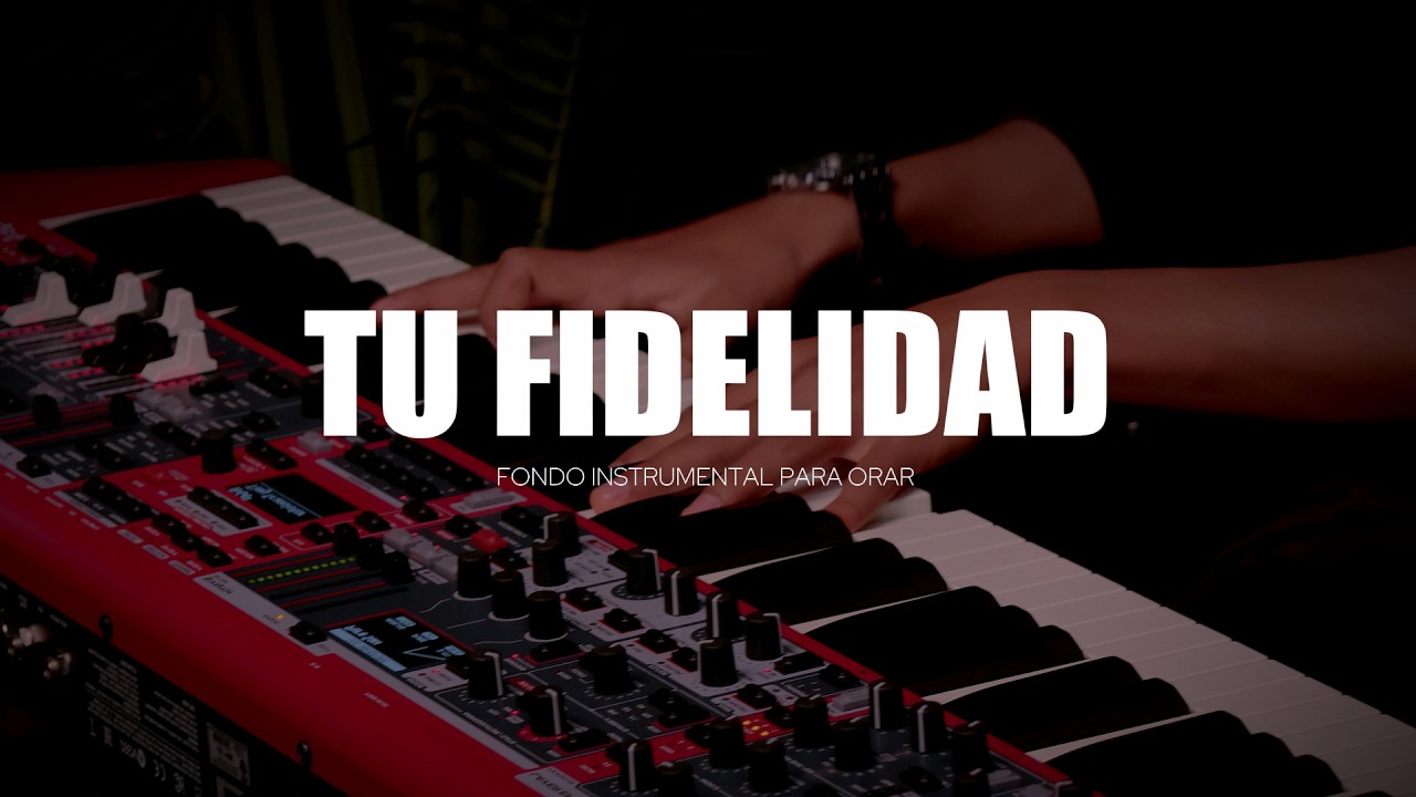 1 HORA - MUSICA INSTRUMENTAL PARA ORAR - TU FIDELIDAD - PIANO INSTRUMENTAL PARA ORAR
