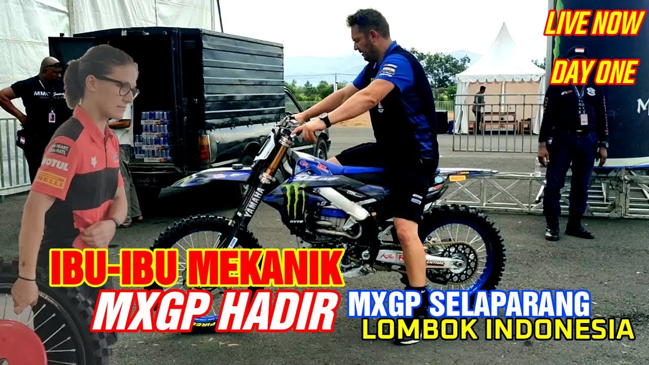 LIVE MXGP INDONESIA, AKSI IBU-IBU MEKANIK KEMBALI LAGI 2024. MXGP SELAPARANG LOMBOK INDONESIA 🔥