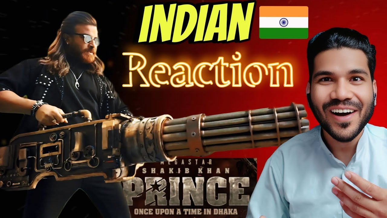 PRINCE Pre-Blast Teaser Reaction 🔥 | Shakib Khan Eid 2026 | Indian Reaction