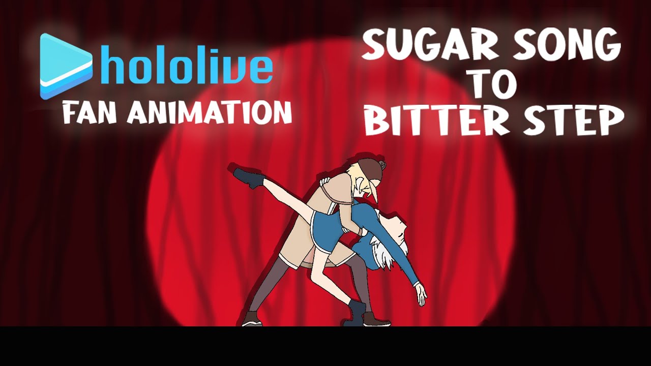 [Animation] Hololive Sugar Song To Bitter Step | シュガーソングとビターステップ