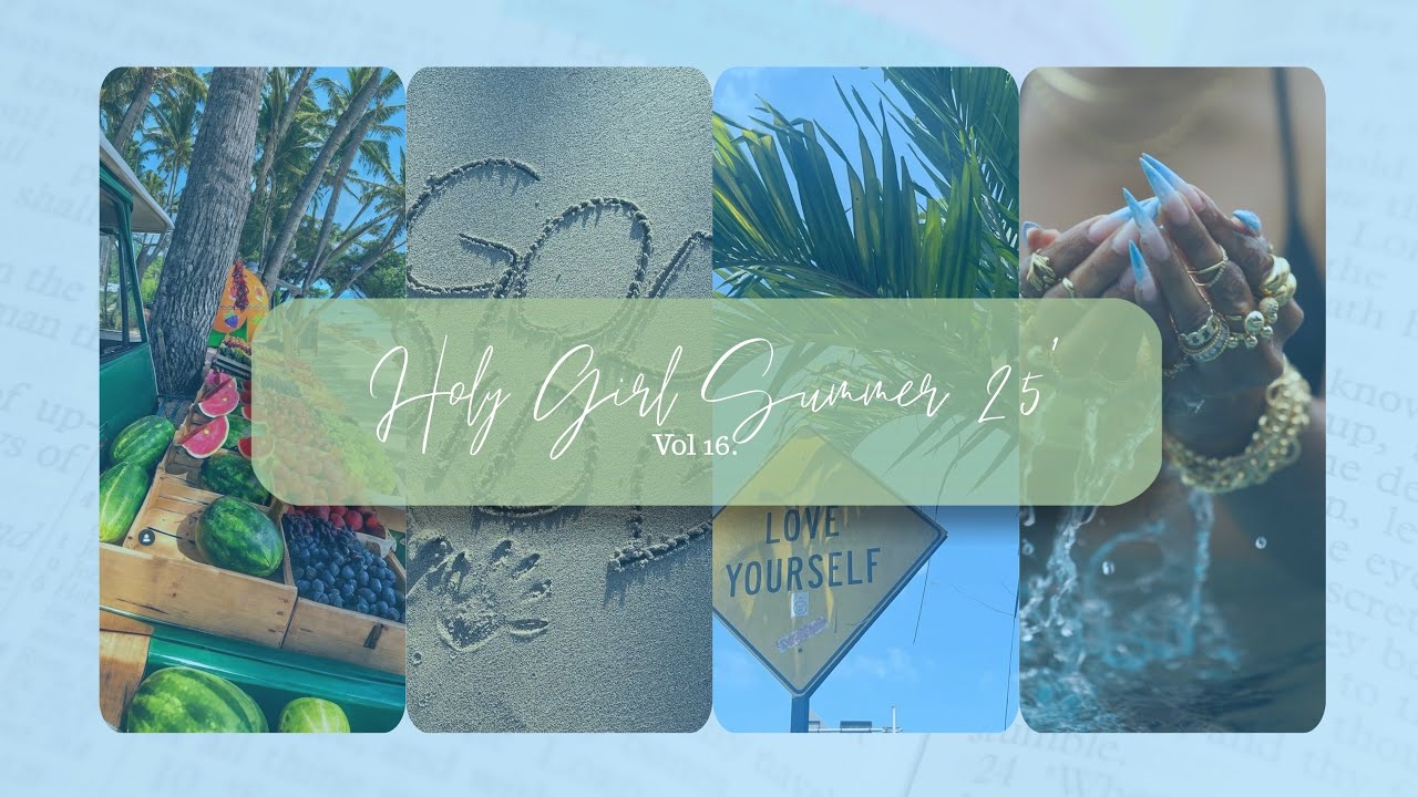 Holy Girl Summer 25&rsquo; | Christian R&b Vibes| Road trip | Pool Side | Vol 16.