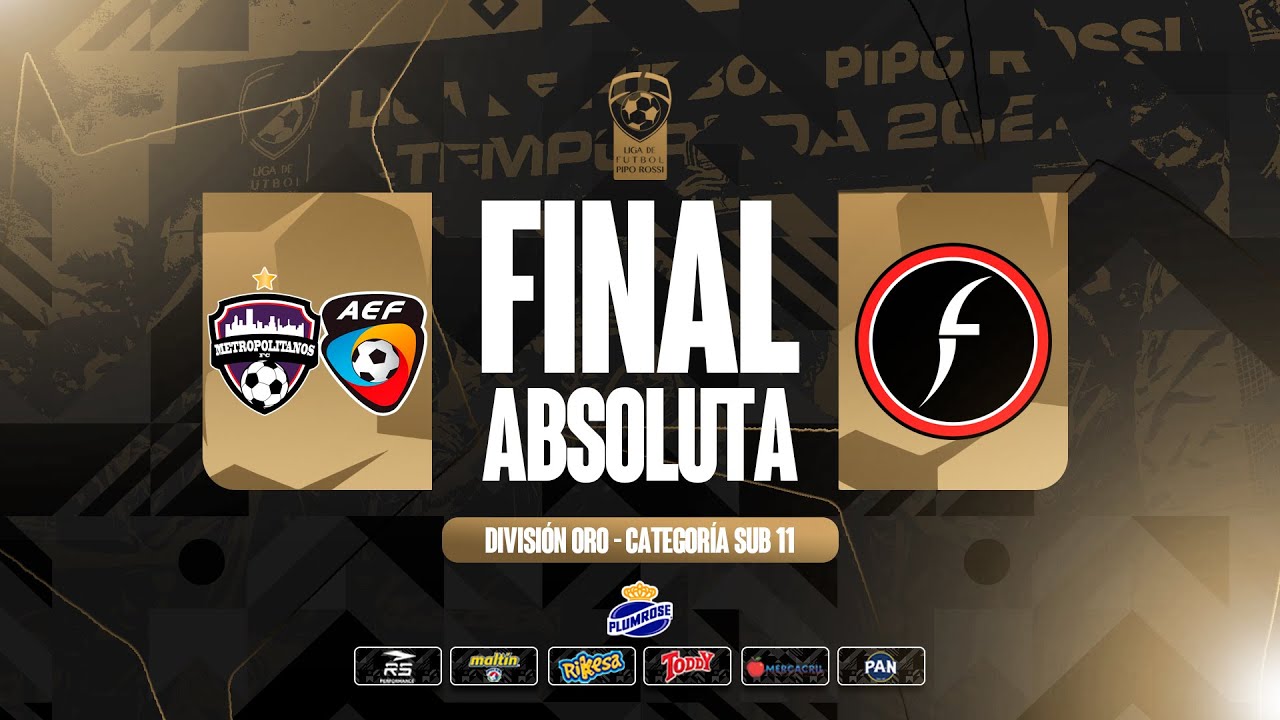 MetroAEF vs Fratelsa | Final Absoluta 2025 | Div. Oro sub11