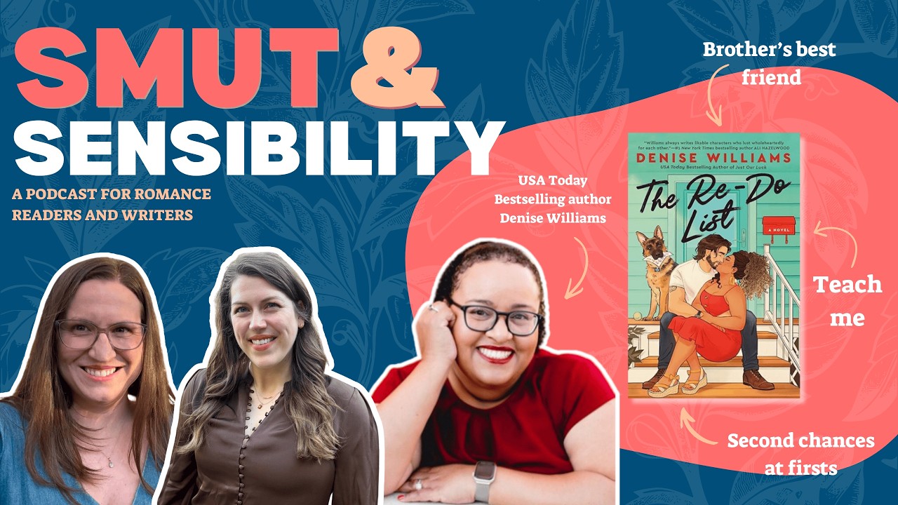 Episode 12: Reworking the Brother’s Best Friend Trope with THE RE-DO LIST author Denise Williams