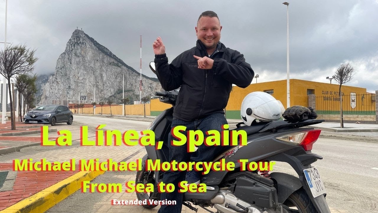 La Linea, Spain, Motorcycle Tour, From Sea to Sea: Extended Version with cool background music