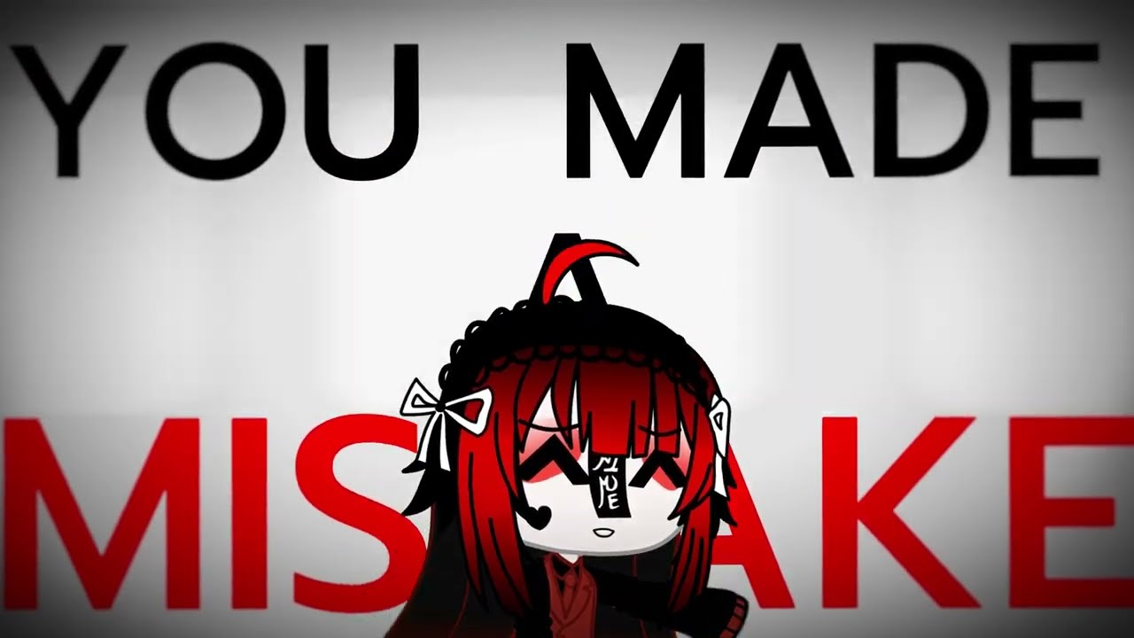 Uh oh! You made a mistake! // GACHA MEME // OG☆