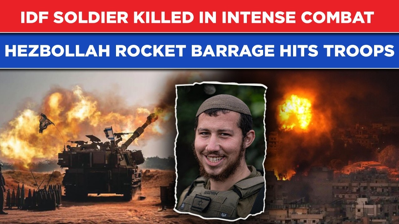 IDF Soldier Killed As Hezbollah Rockets Pound Southern Lebanon, Clashes Intensify On Israel Border