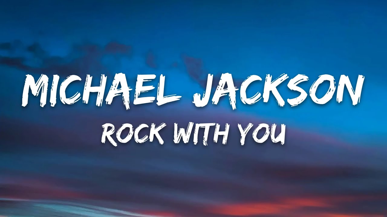 Michael Jackson - Rock With You [Lyrics]