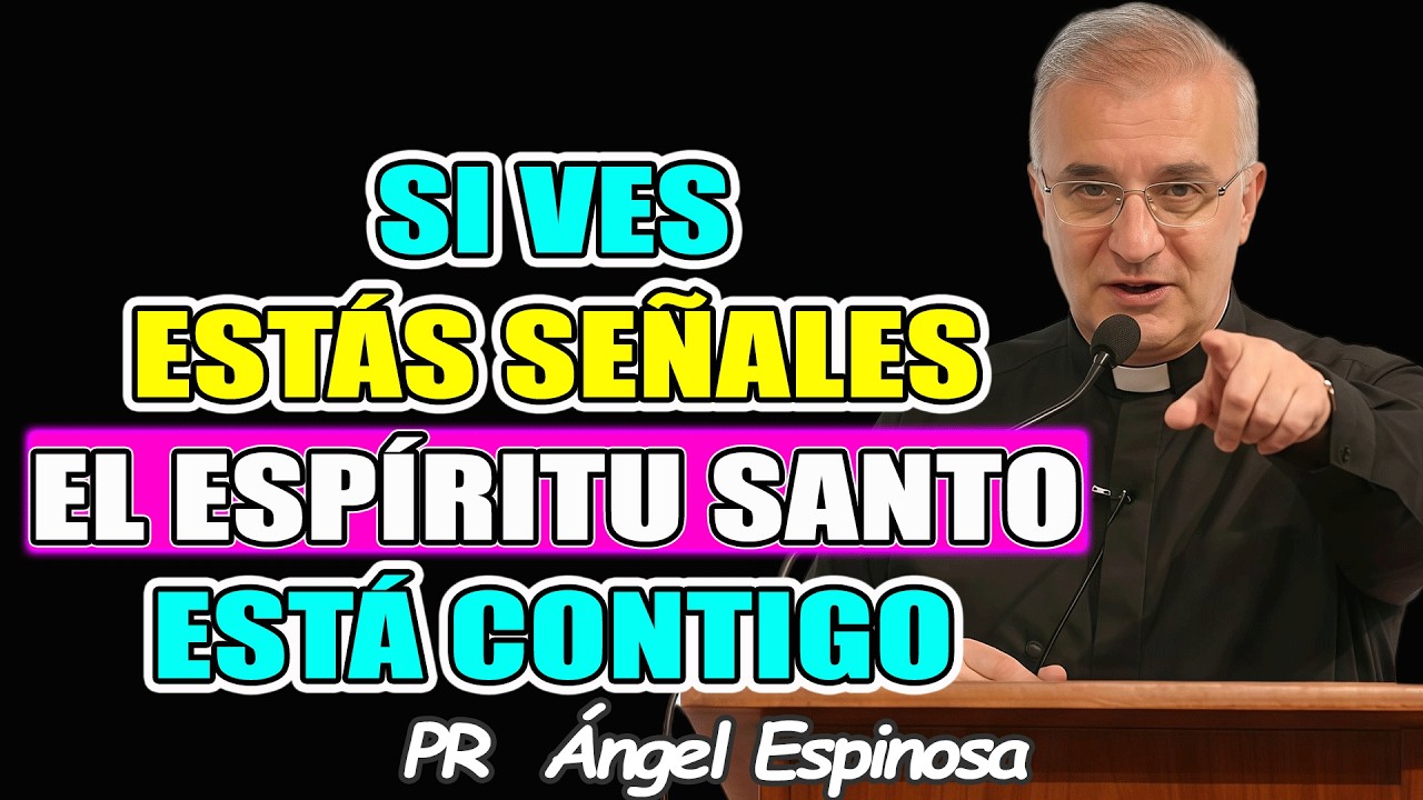 5 SEÑALES de que el Espíritu Santo está actuando en tu vida - Pr ÁNGEL ESPINOSA 2026
