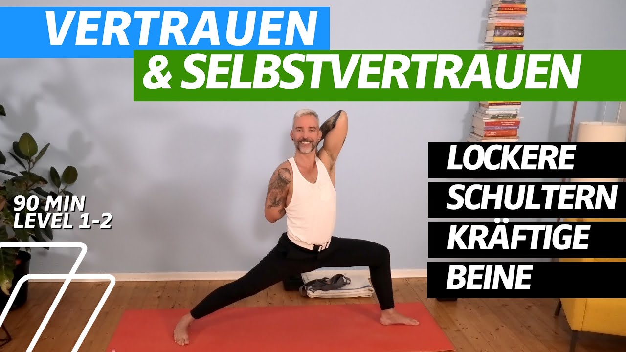 ⏰ 90:00 Minuten | Vertrauen & Selbstvertrauen | Starke Beine | Lockere Schultern
