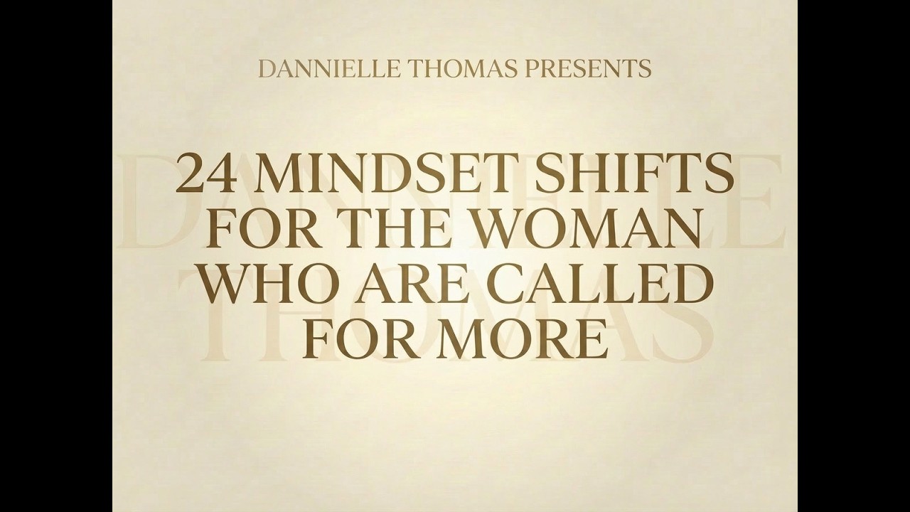 24 Mindset Shifts for the Woman who are Called For More