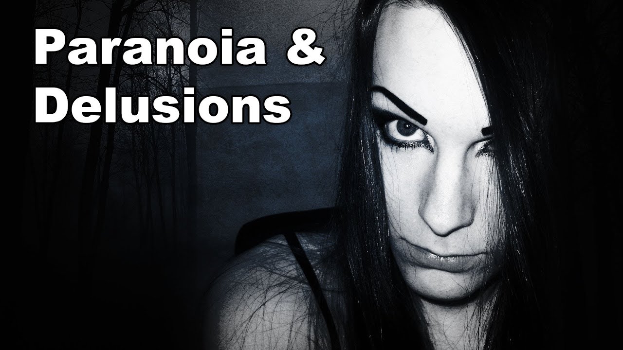 Paranoia & Delusions | Schizophrenia / Schizoaffective Disorder