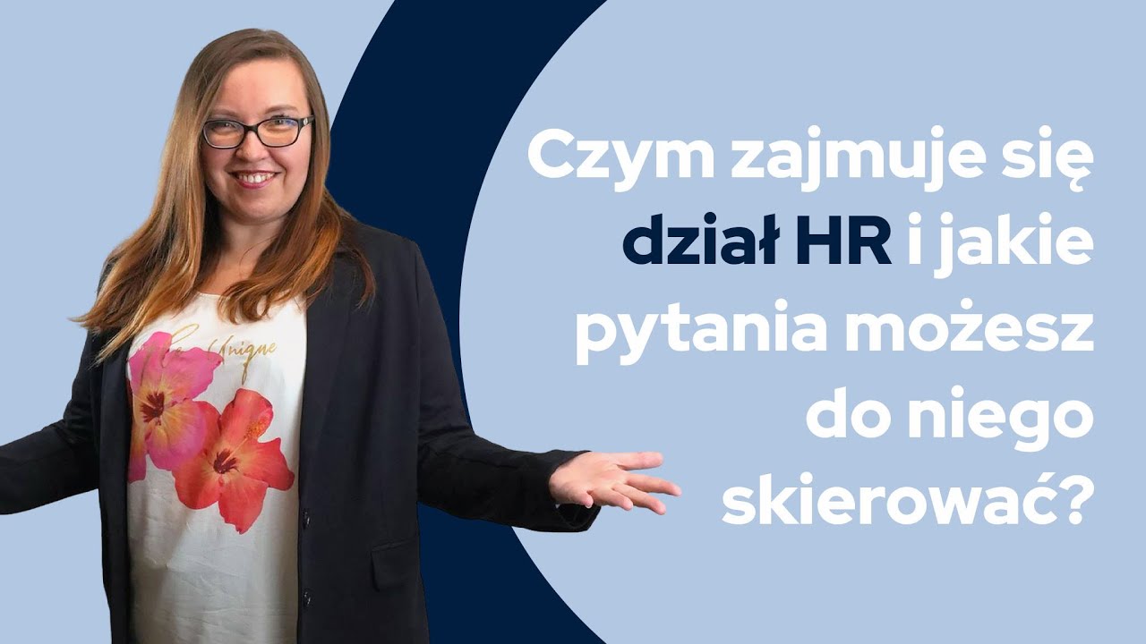 Czym zajmuje się dział HR? | #dajsiępoznać w rekrutacji