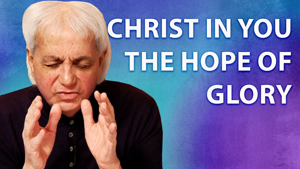 Christ In You The Hope of Glory | Benny Hinn