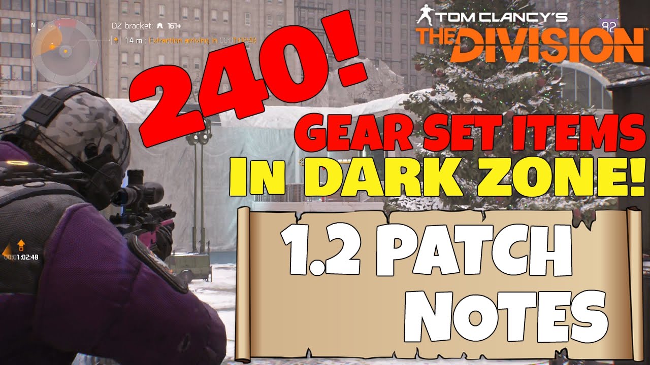 The Division: 240 GEAR LOOT in Dark Zone! 1.2 PATCH NOTES REVEALED!