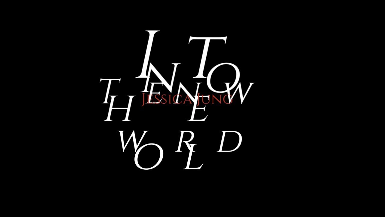 Jessica Jung -  다시만난세계  (Into the new world)