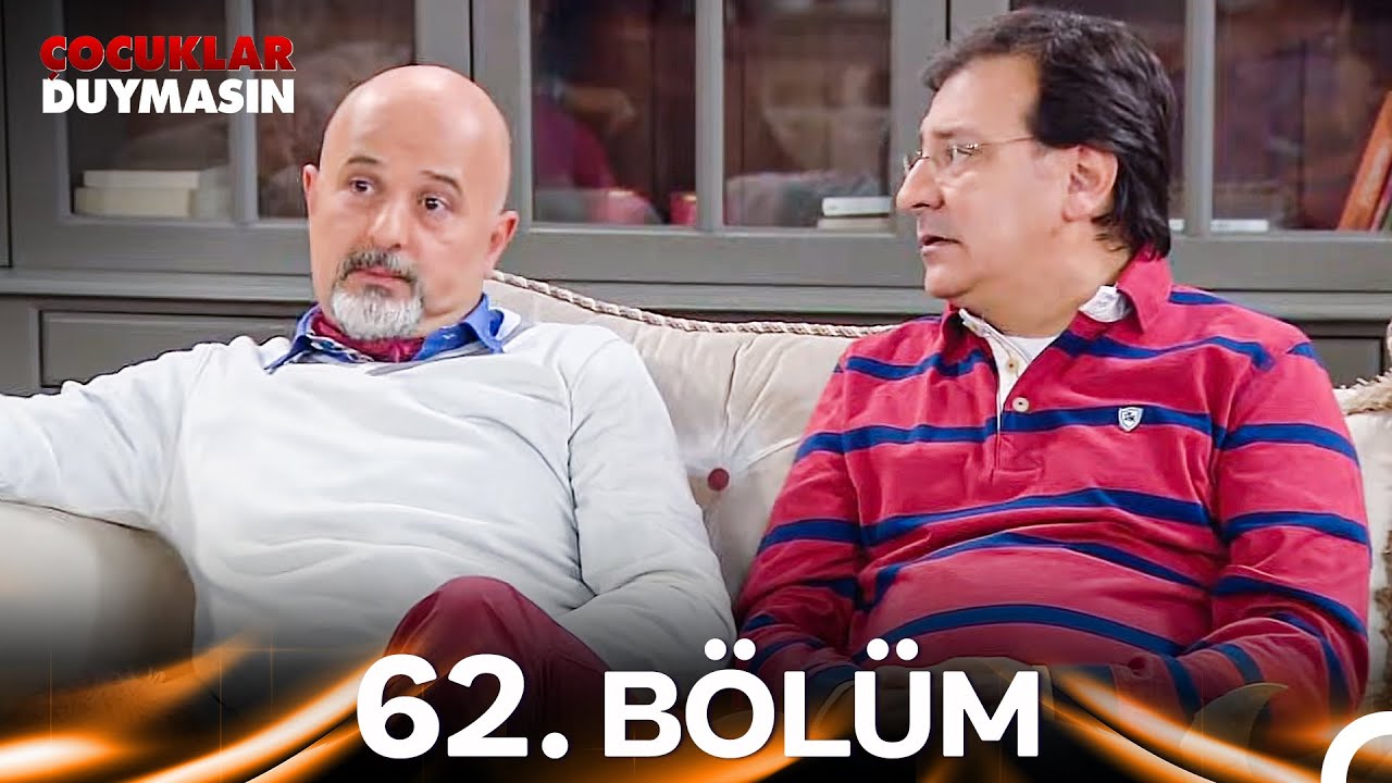 Çocuklar Duymasın 62. Bölüm