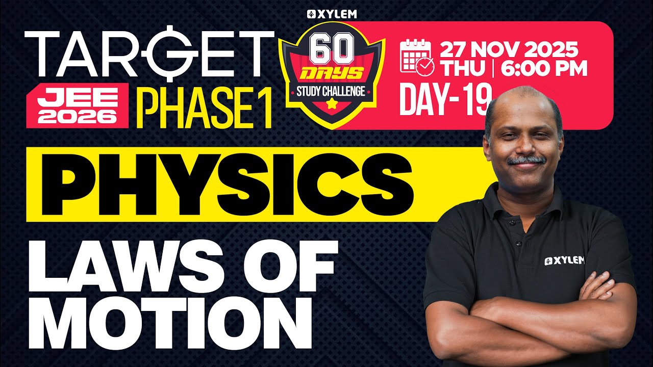 Target JEE 2026 Phase 1 - Physics | Laws Of Motion | 60 Days Challenge | Xylem JEE & KEAM 2026