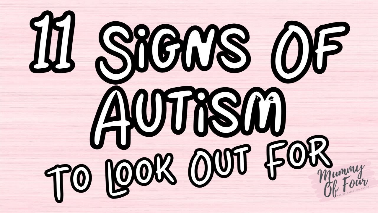 Signs Of Autism To Look Out For In Children | Mummy Of Four UK