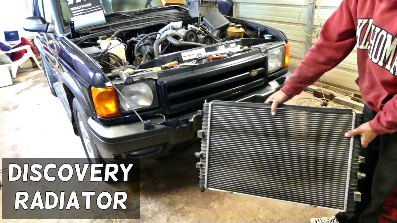 LAND ROVER DISCOVERY RADIATOR REMOVAL REPLACEMENT