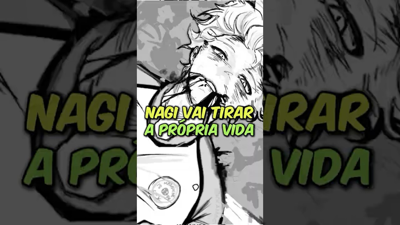O Nagi pode MORRER em Blue Lock❗😱
