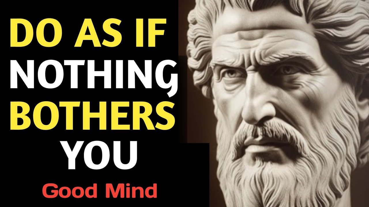 Do As If Nothing Bothers You | The Power of Unshakable Calm