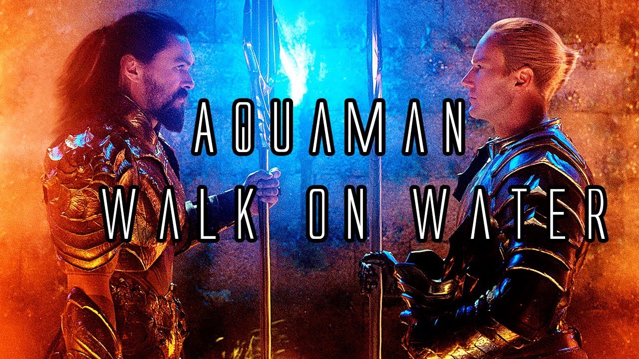 aquaman ► walk on water