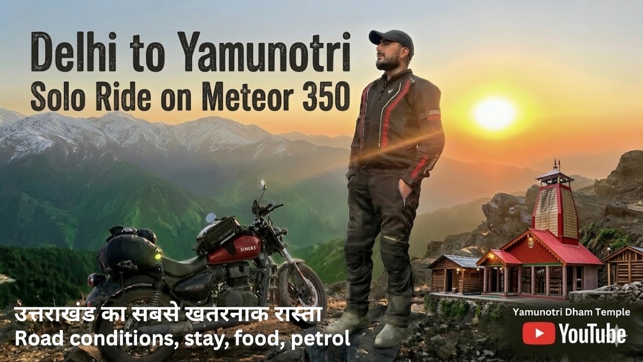 DELHI TO YAMUNOTRI SOLO RIDE ON METEOR 350 | ROAD, STAY & FOOD GUIDE