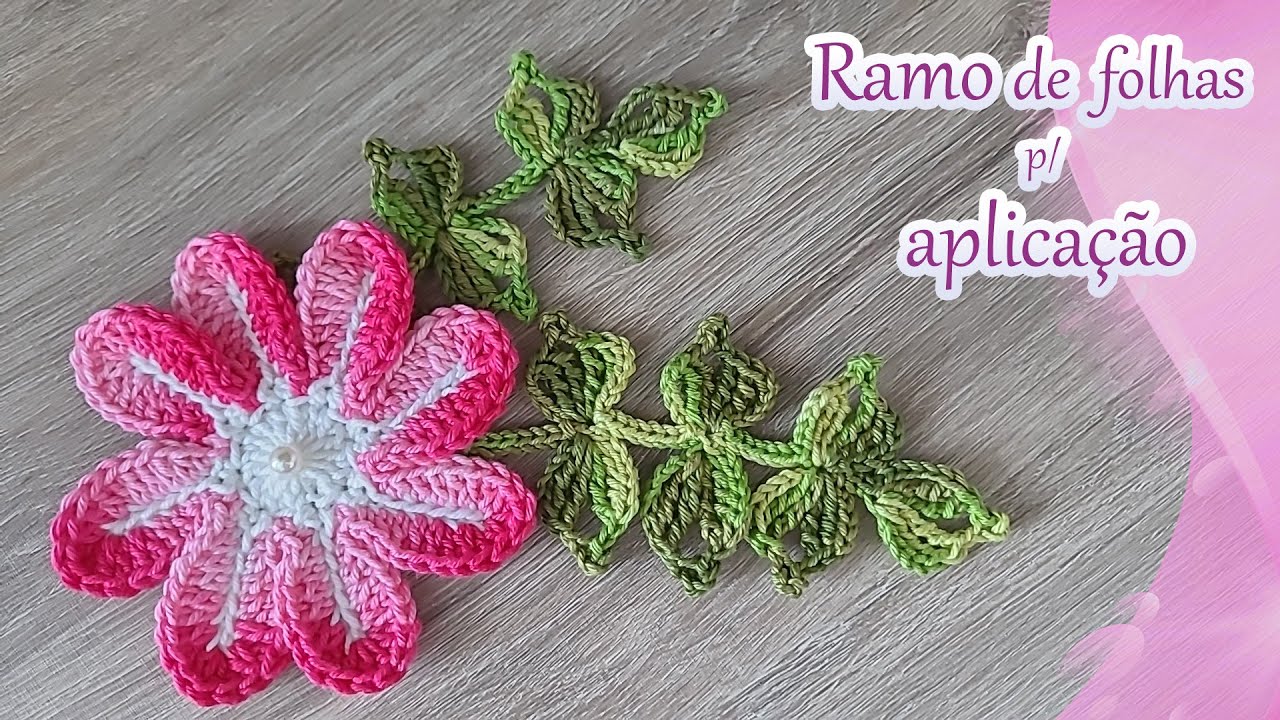 Ramo de folhas de crochê para aplicação - Simples e fácil - Econômico - Vídeo aula - Passo a passo.