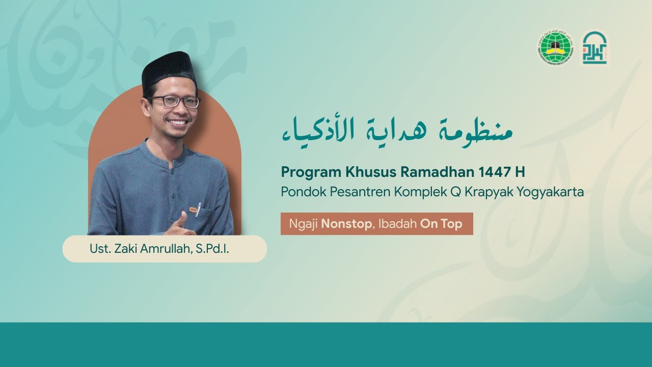 PKR 1447 H - Ngaji Kitab Mandzumatul Hidayah Al- Adzkiya Oleh Ustz. Zaki | PP. Al-Munawwir Komplek Q
