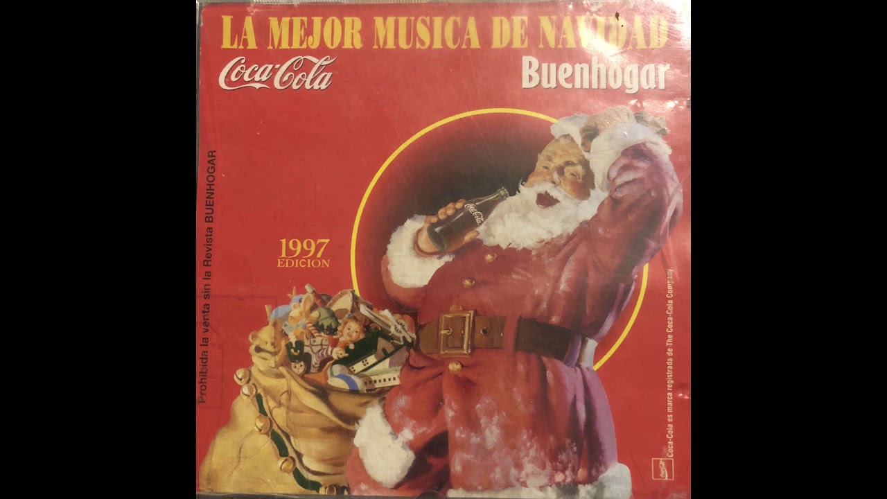 LA MEJOR MUSICA DE NAVIDAD - VILLANCICOS NAVIDEÑOS ESPAÑOLES - VILLANCICOS COCA COLA BUENHOGAR 1997