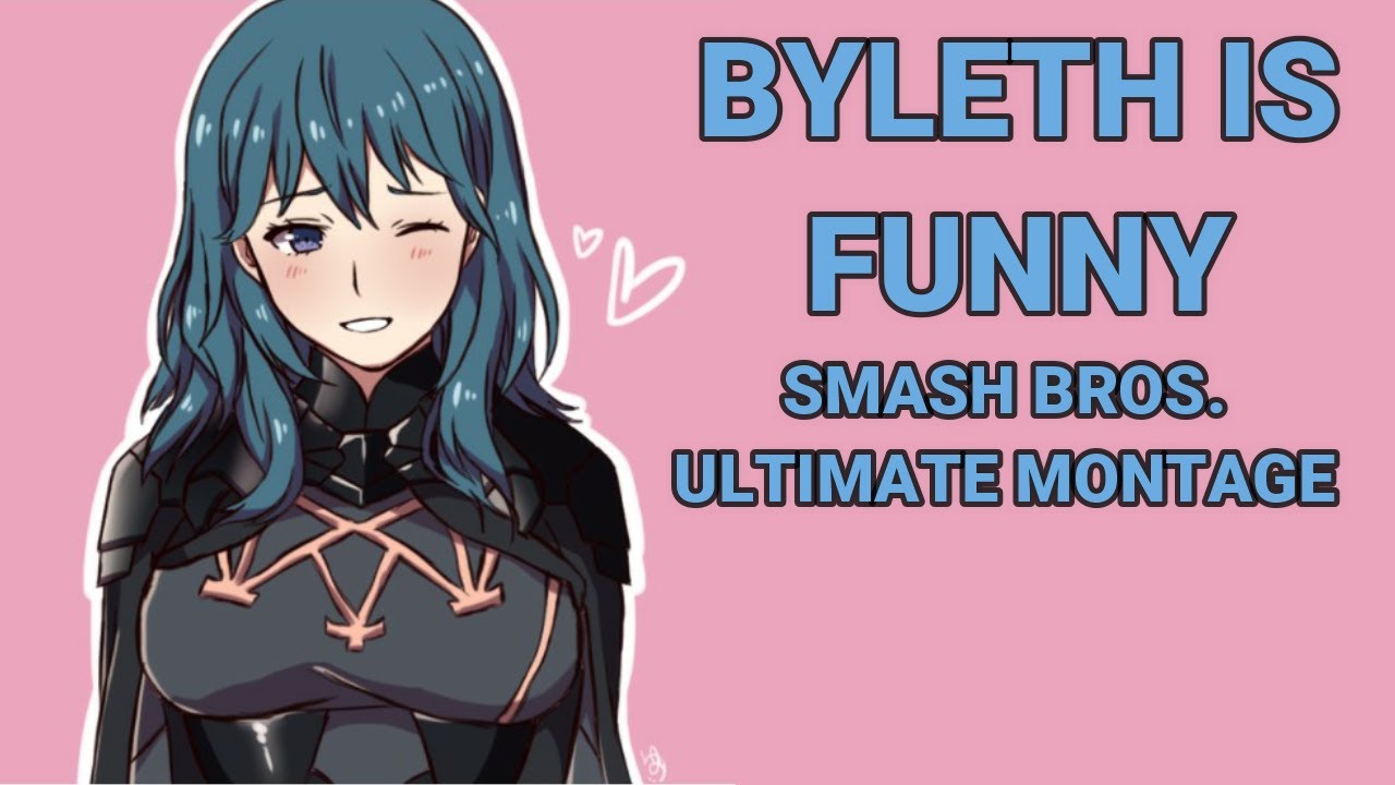 Byleth is Funny- Smash Bros. Ultimate Montage