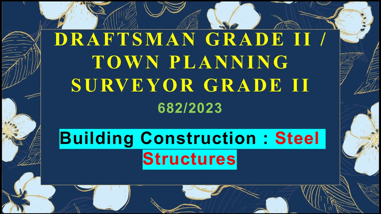 Draftsman grade 2| Town planning surveyor grade 2| 682/2023| Building construction| steel