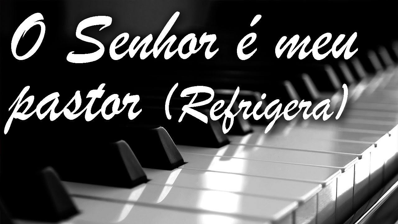 Piano ICM - O Senhor &eacute; meu pastor -Refrigera a minha alma- (3376)