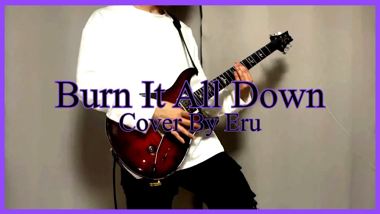 League of Legends - Burn It All Down (ft. PVRIS) [Guitar Cover by Eru]