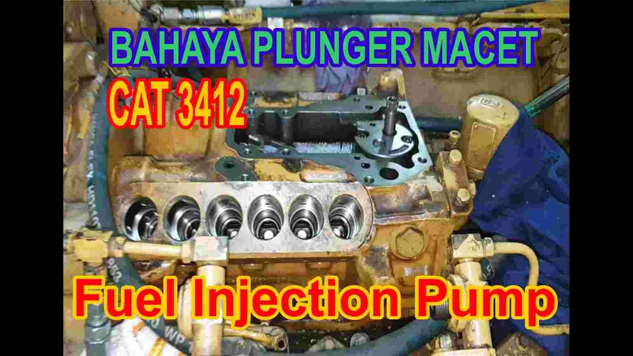 Mesin tidak bisa Hidup | | | hati hati Overspeed. Recondisi Fuel Injection Pump Caterpillar 3412