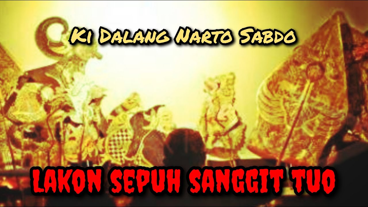 KI NARTO SABDO WAYANG SEMU KI NARTA SABDA WAYANG KI NARTO SABDHO GENDING LANGGAM JAWA