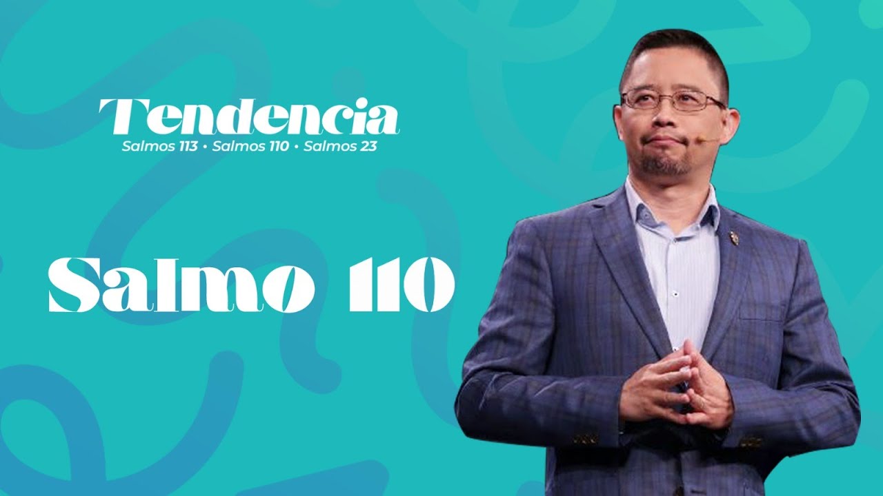 Tema de hoy: Salmo 110, con el Pastor Hugo Barillas