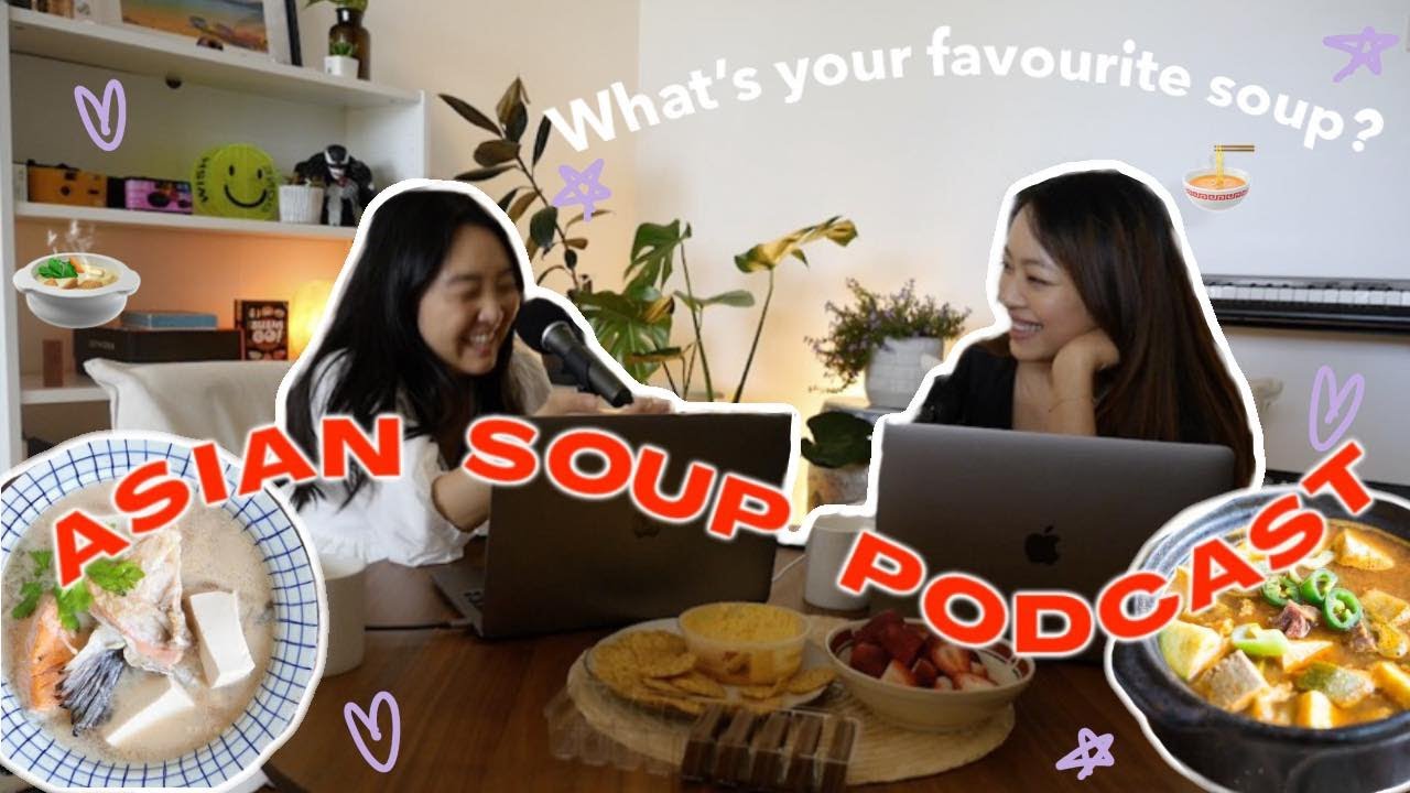 Our First Episode: Our Fave Asian Soups, How We Met, Why Asian Soup Podcast | Episode 1