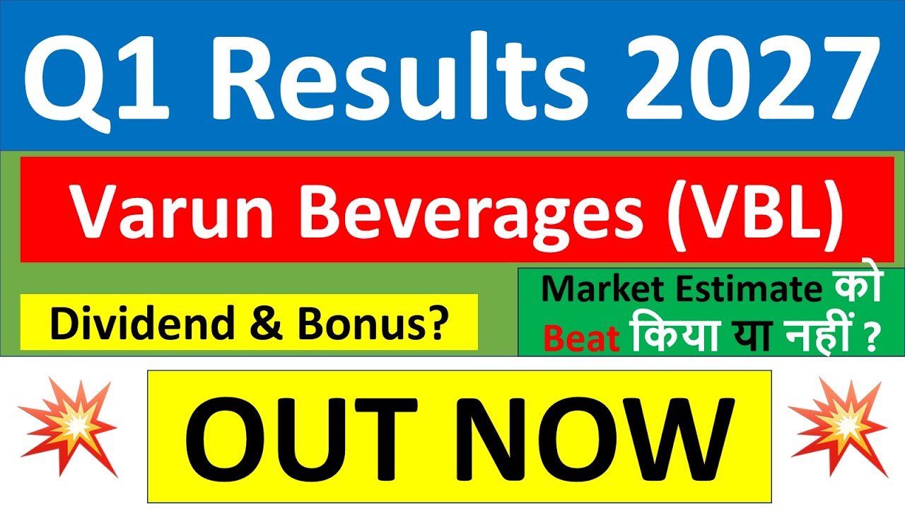 VBL q1 results 2027 | Varun Beverages q1 results today | VBL Share News | VBL Share latest news