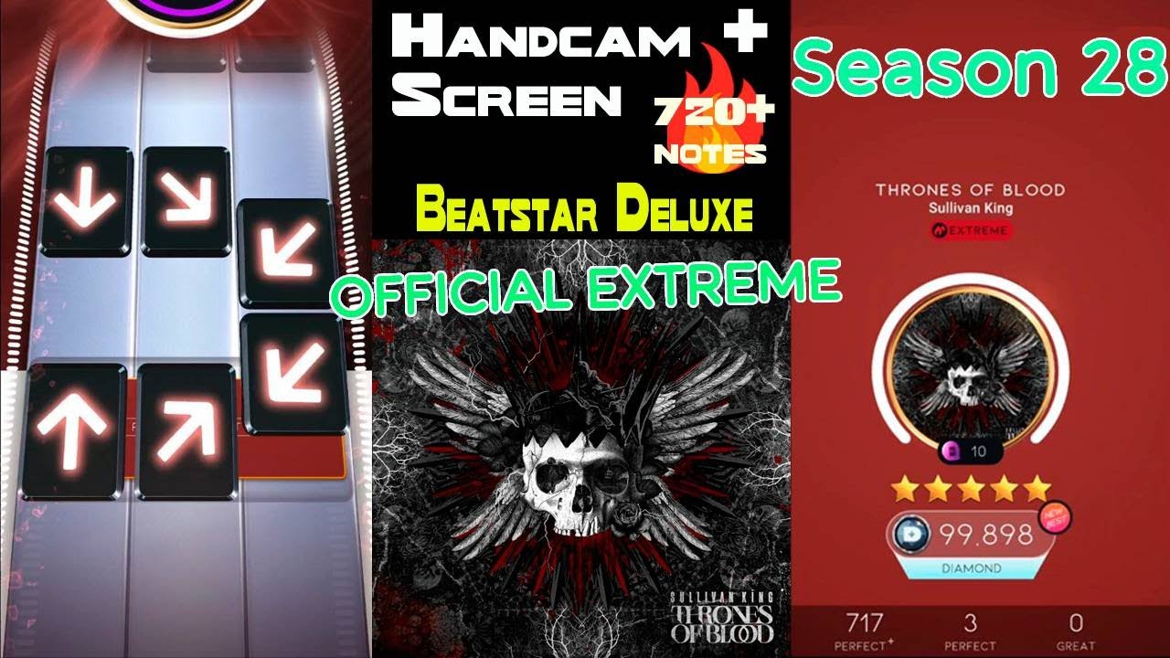[Beatstar Deluxe] Thrones of Blood (EXTREME) | Sullivan King | Handcam + Screen